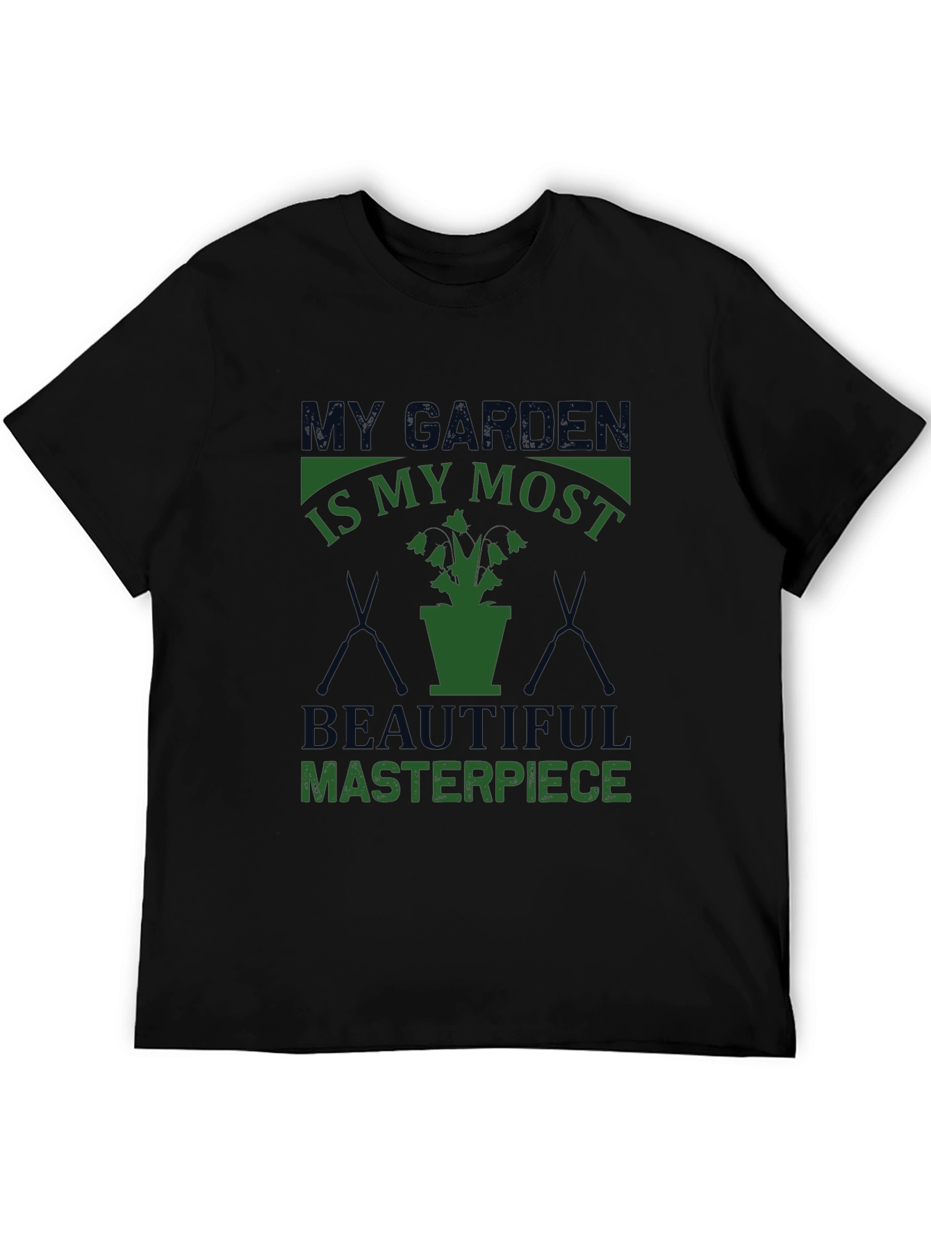Gardener T-Shirt: My Garden My Masterpiece