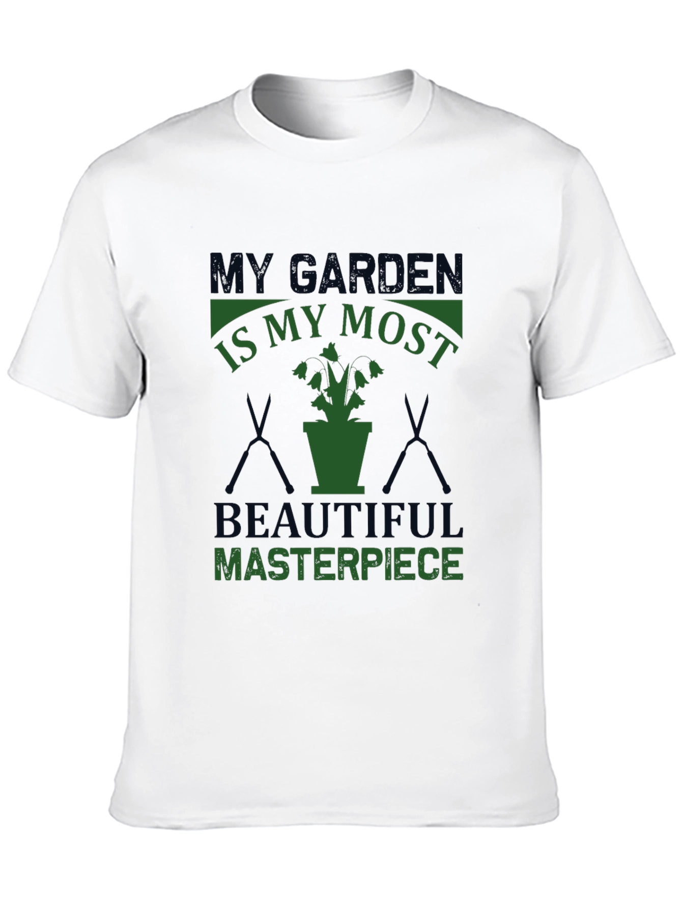 Gardener T-Shirt: My Garden My Masterpiece