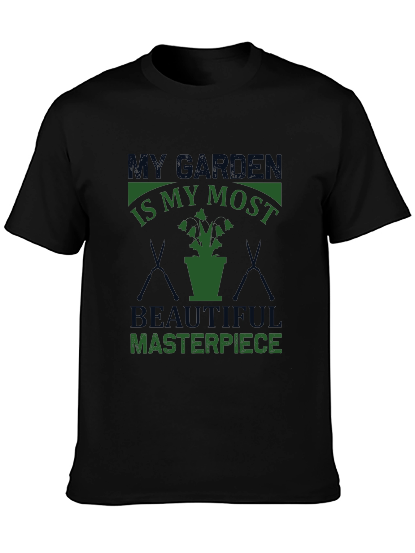 Gardener T-Shirt: My Garden My Masterpiece