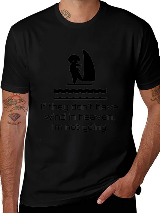 Humorous Sailing T-Shirt: If They Dont Have Wind
