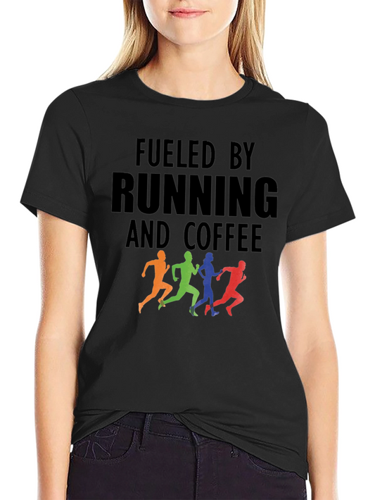 Fueled by Running and Coffee T-Shirt