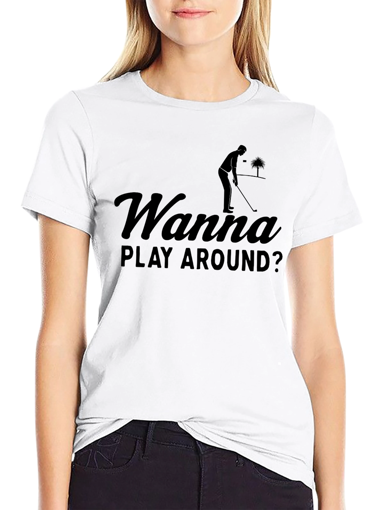 Wanna Play Around? Golf T-Shirt