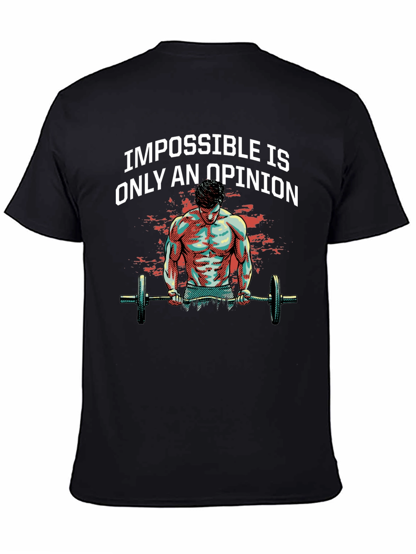 Impossible is Only an Opinion Graphic T-Shirt