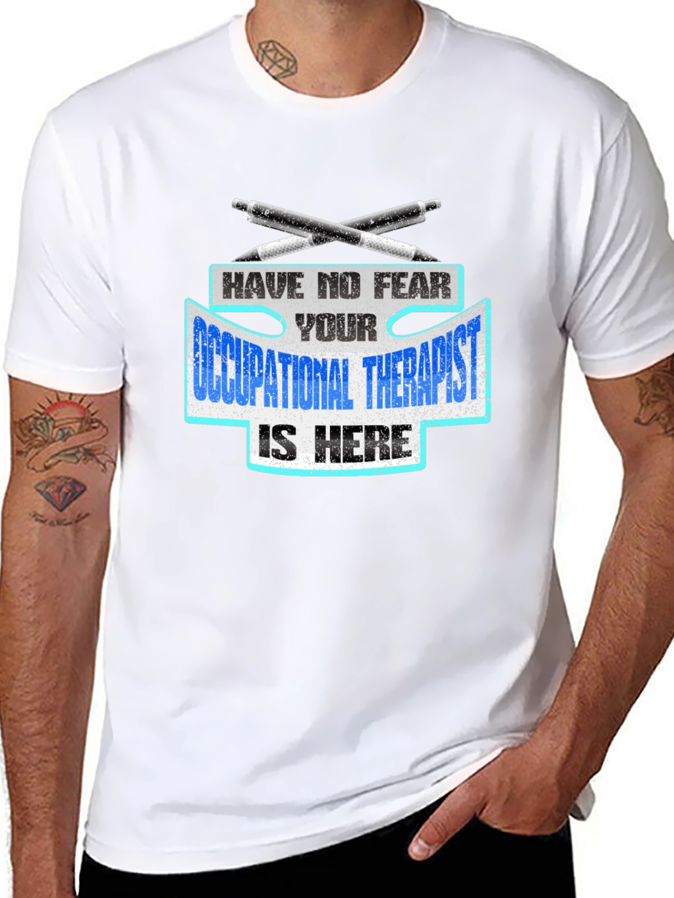 Occupational Therapist T-Shirt - Have No Fear