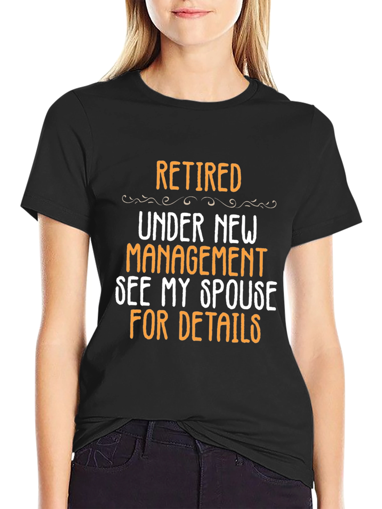 Retired Under New Management T-Shirt - Funny Retirement Gift