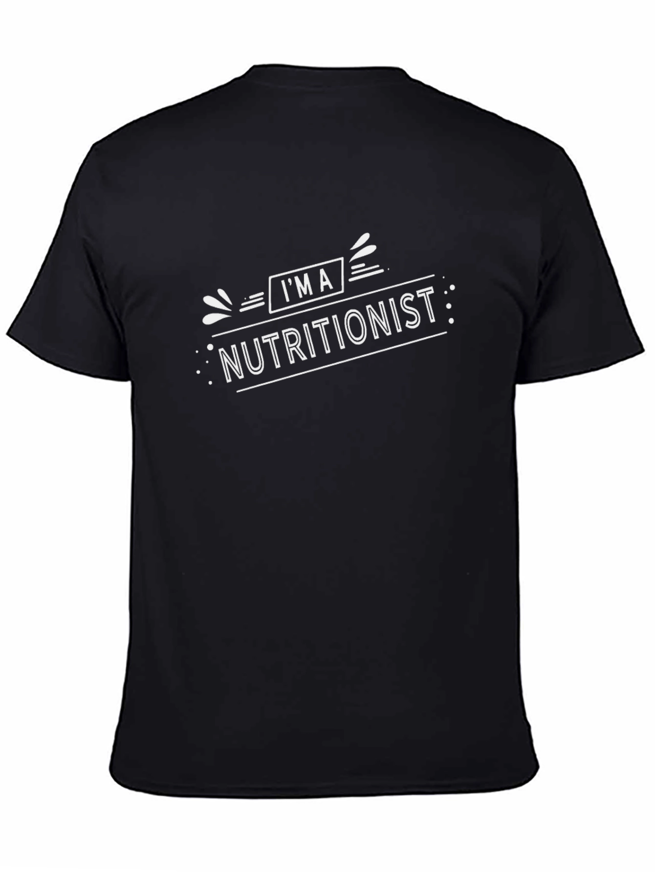 Im a Nutritionist Black T-Shirt