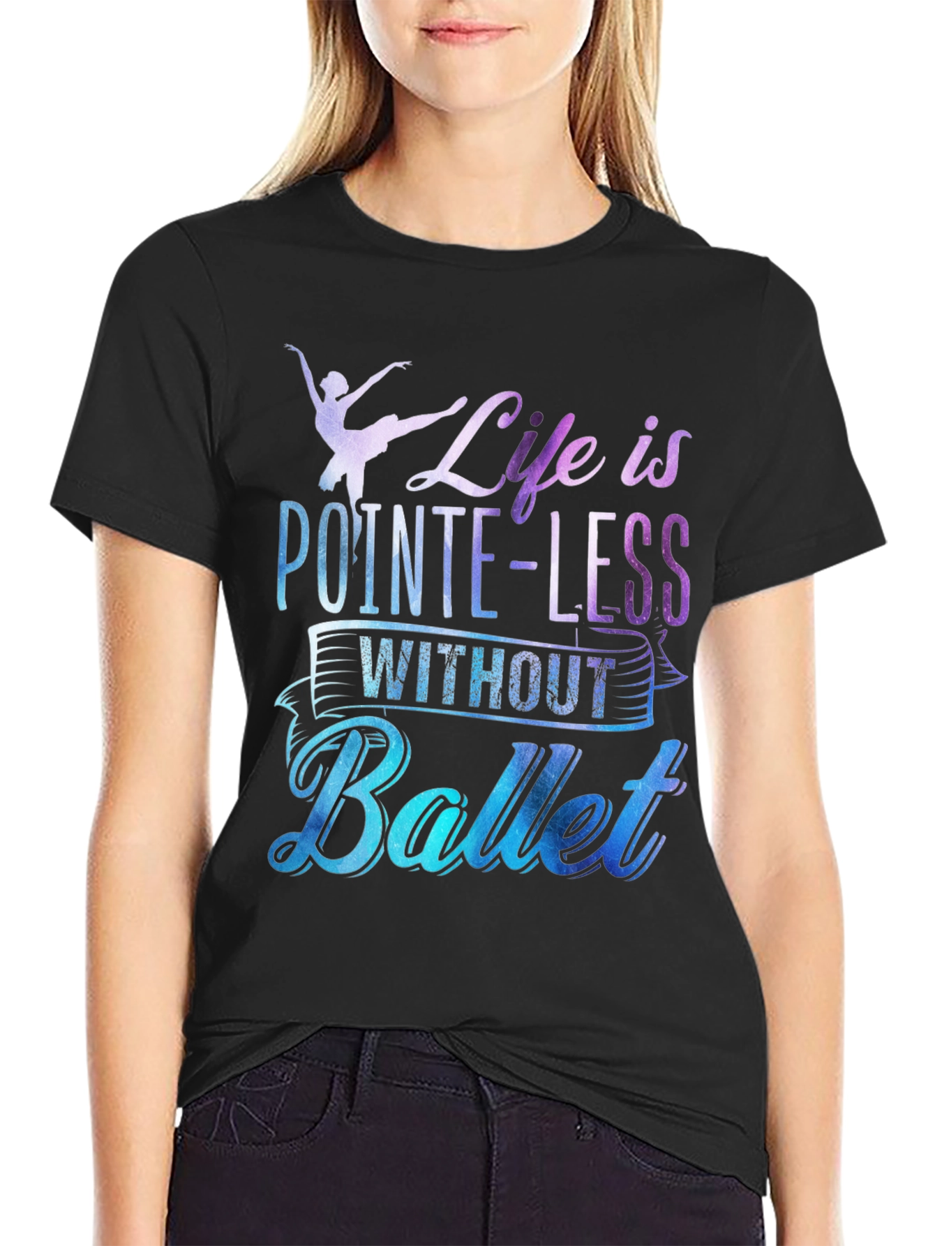Ballet Lover T-Shirt - Life is Pointe-less without Ballet