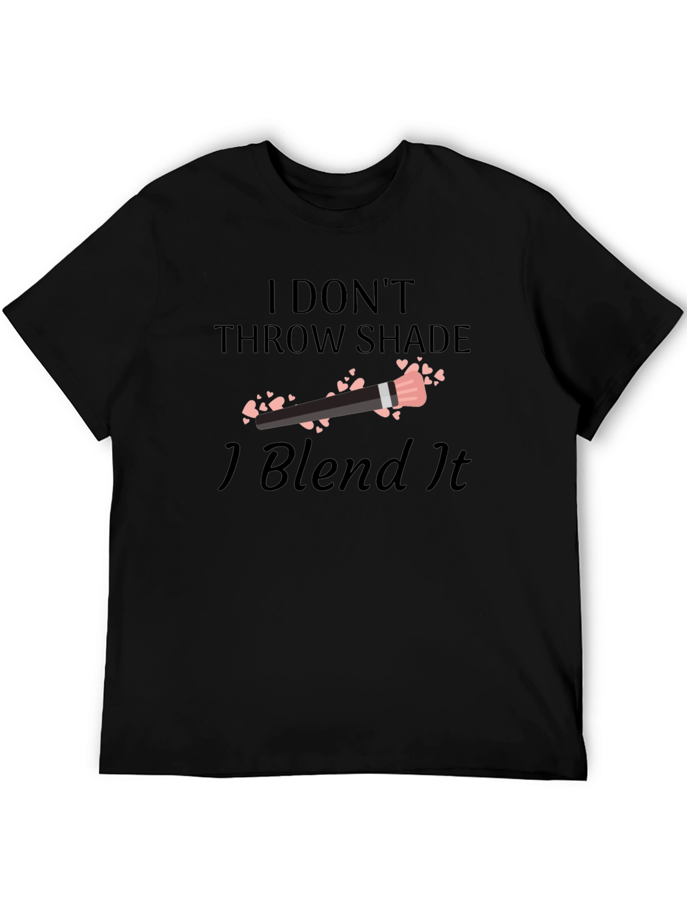 Blend It T-Shirt - Makeup Artist Tee
