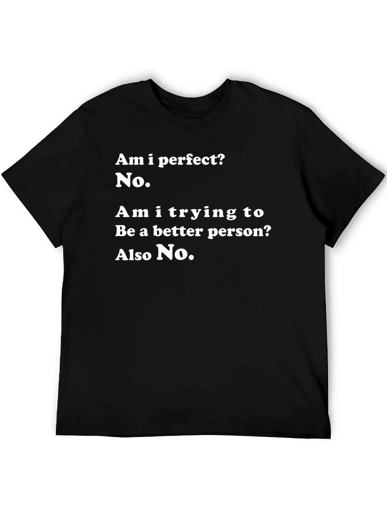 Humorous T-Shirt: Am I Perfect? No Graphic Tee