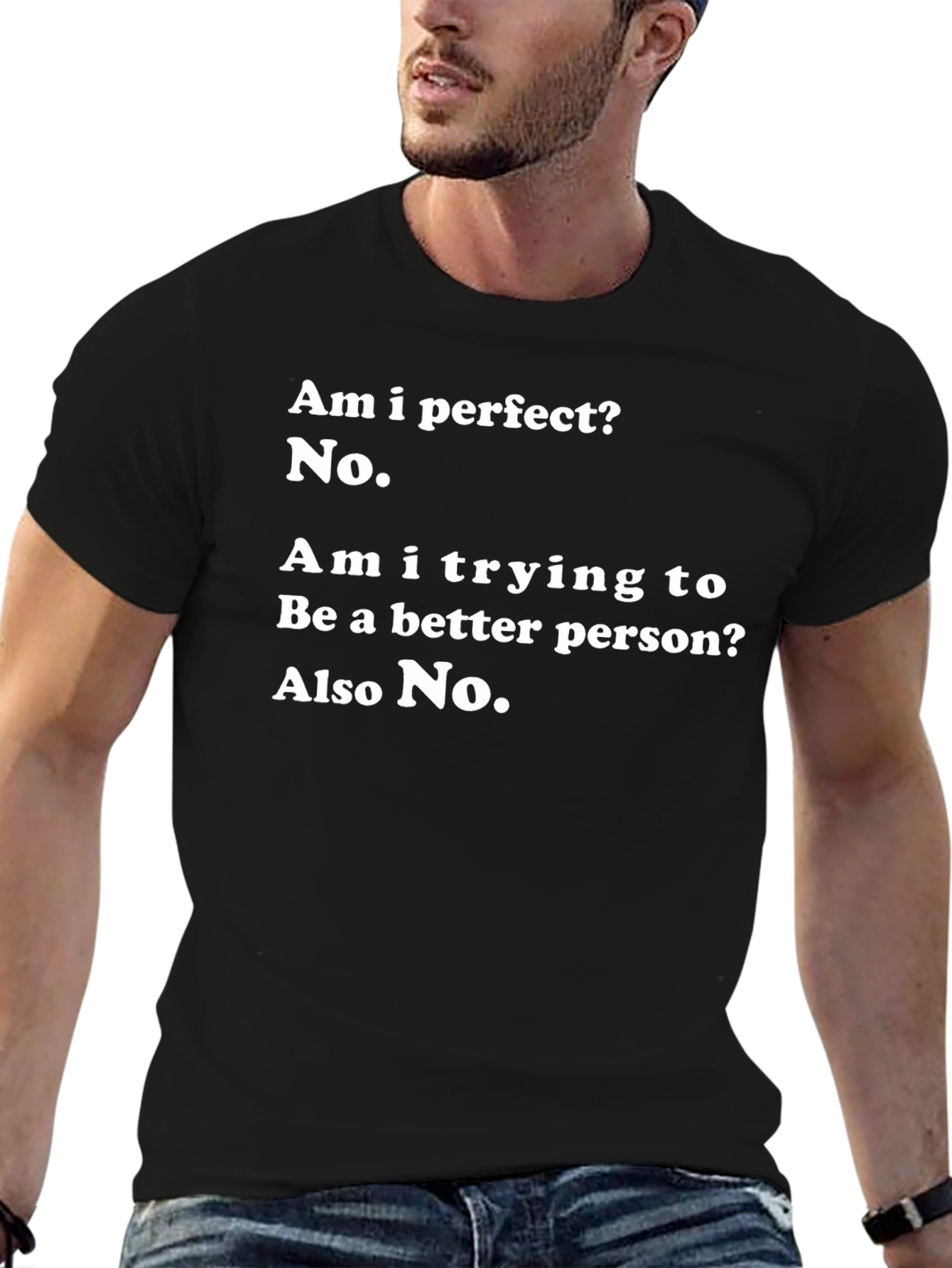 Humorous T-Shirt: Am I Perfect? No Graphic Tee