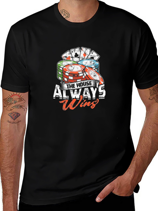 The House Always Wins T-Shirt - Poker Chips & Cards Graphic Tee