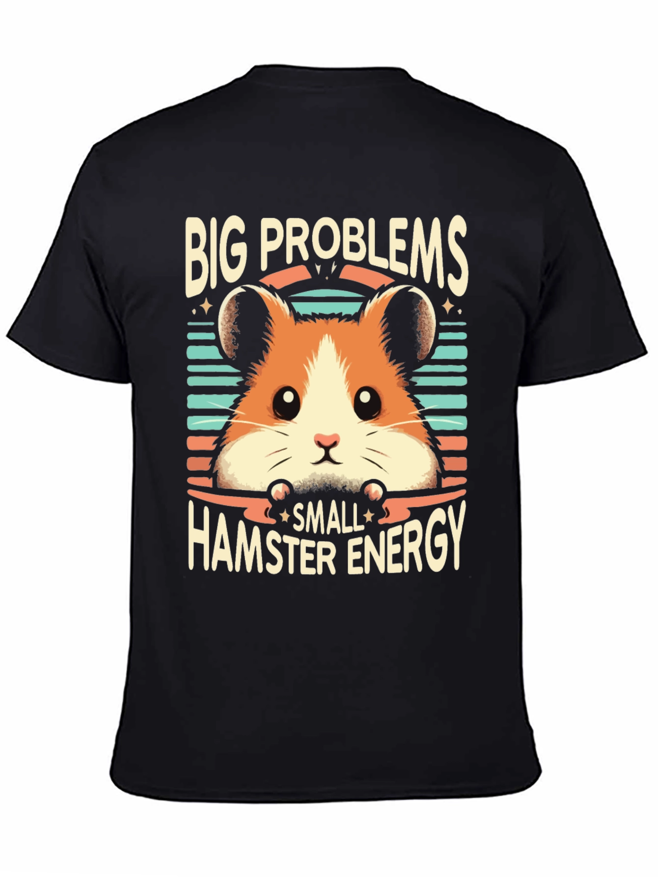Big Problems Small Hamster Energy T-Shirt