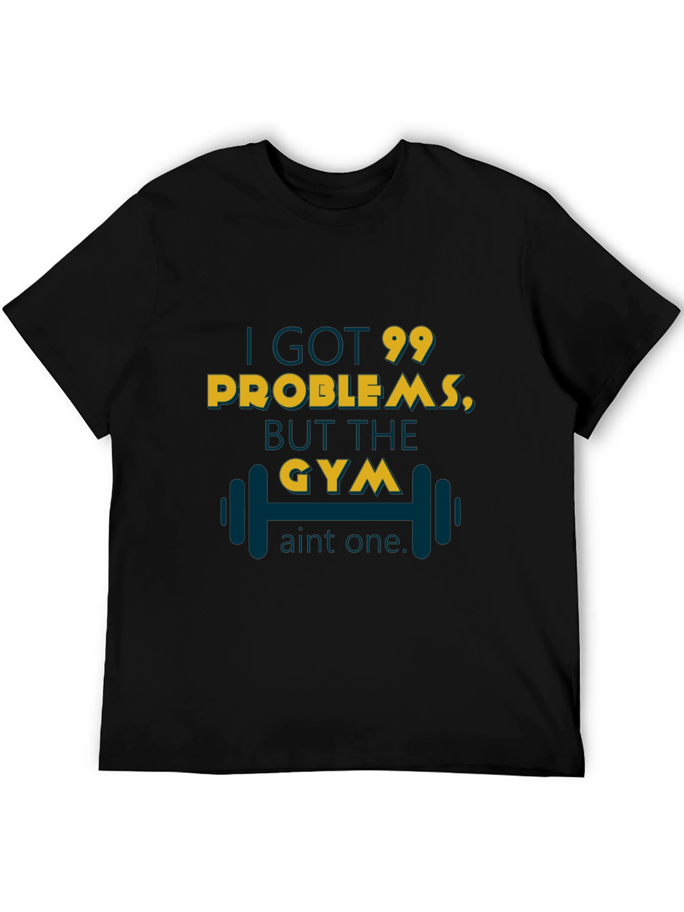 Gym Motivation T-Shirt - 99 Problems