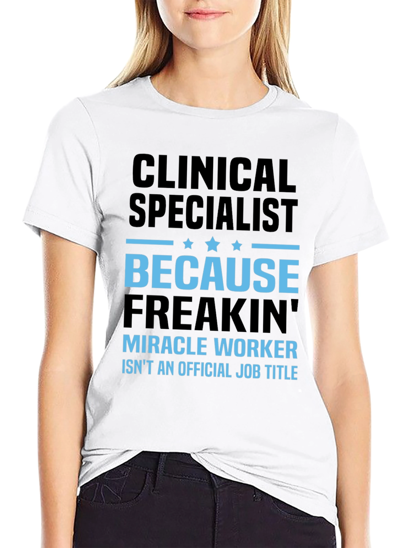 Clinical Specialist Miracle Worker T-Shirt