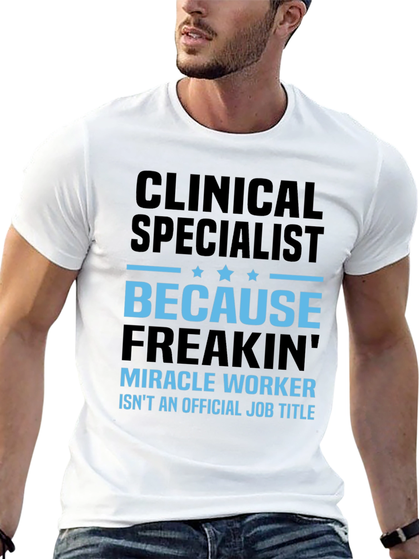 Clinical Specialist Miracle Worker T-Shirt
