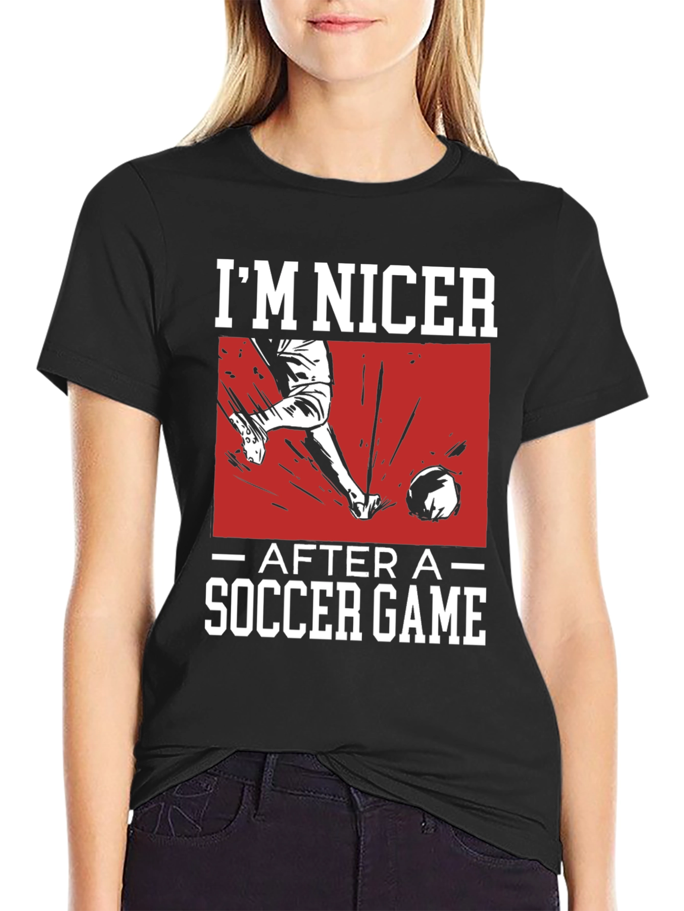 Funny Soccer Game T-Shirt - Im Nicer After
