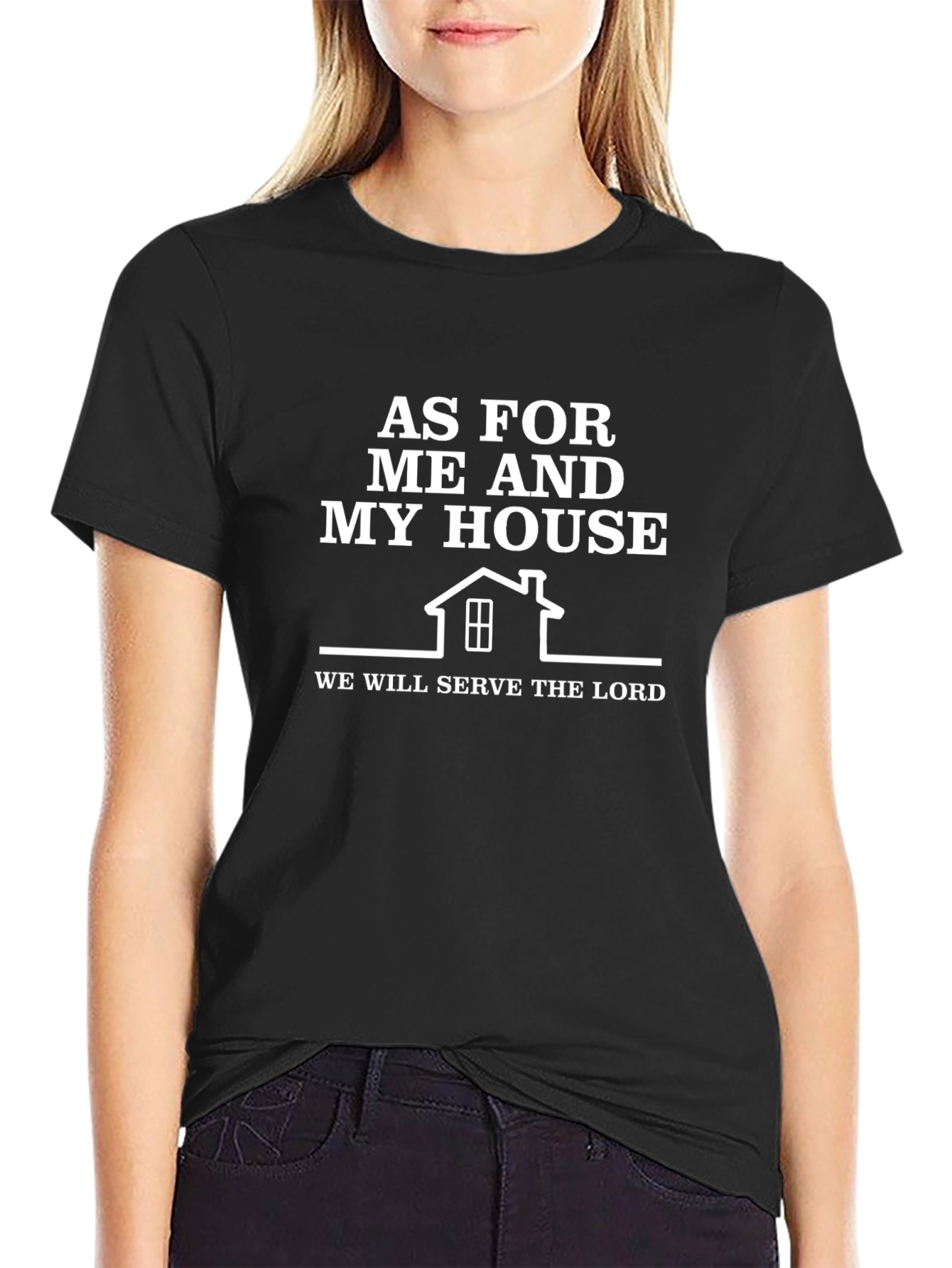 As For Me and My House T-Shirt