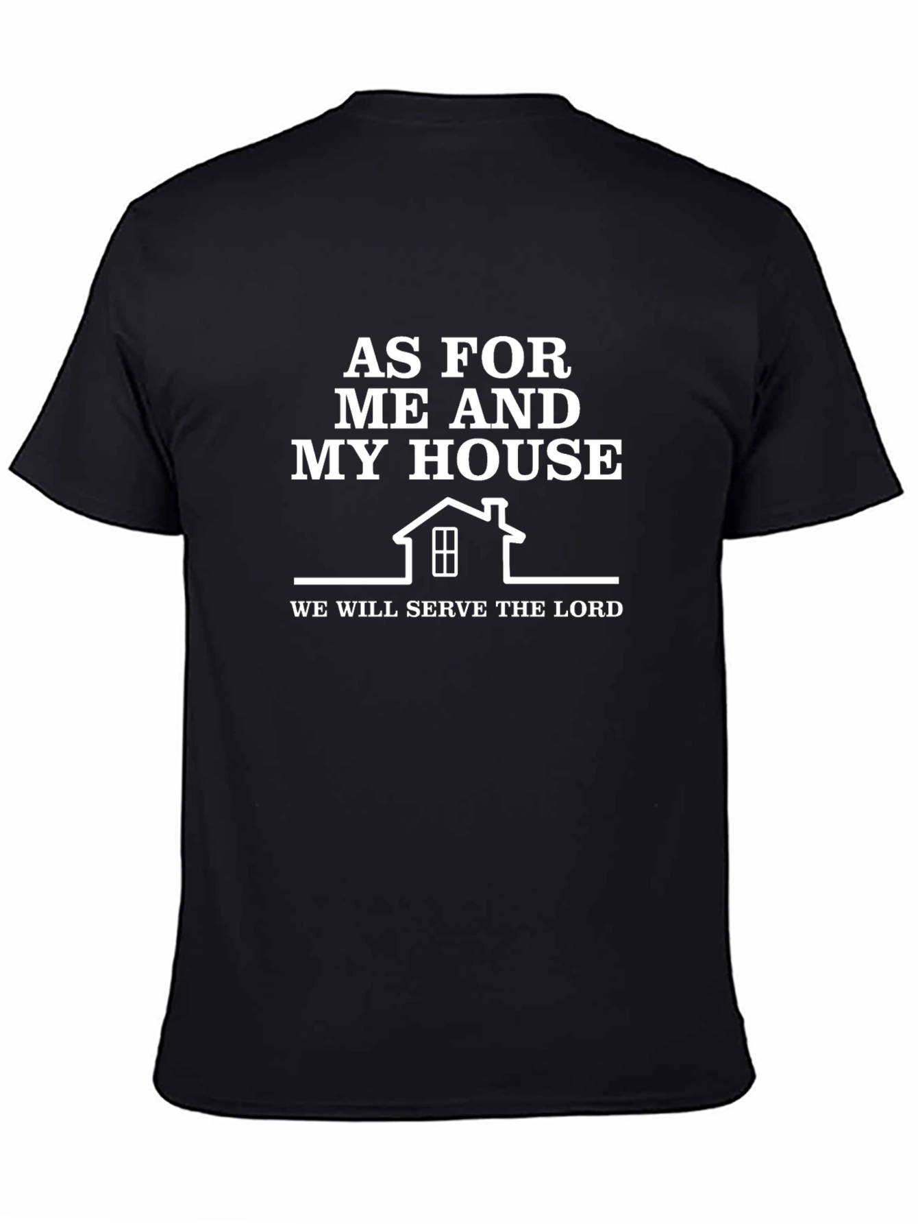 As For Me and My House T-Shirt