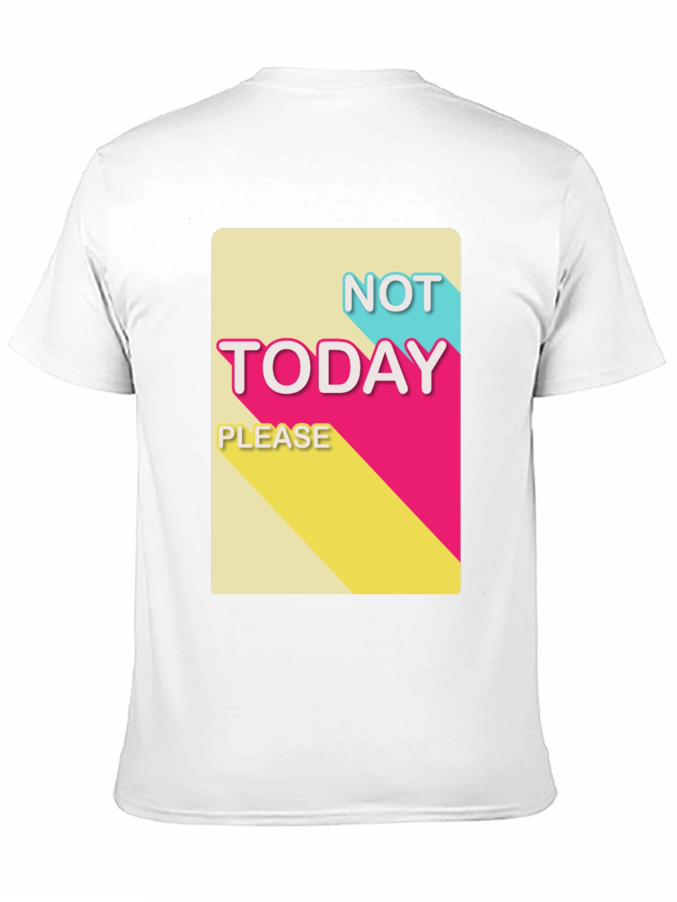 Not Today Please T-Shirt - Funny Slogan Tee