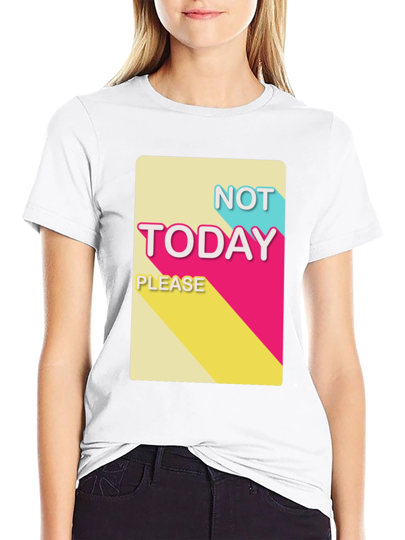 Not Today Please T-Shirt - Funny Slogan Tee