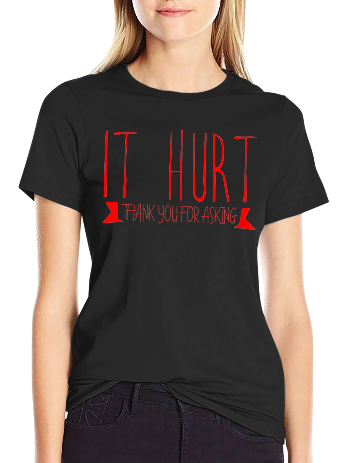 It Hurt T-Shirt: Funny Graphic Tee