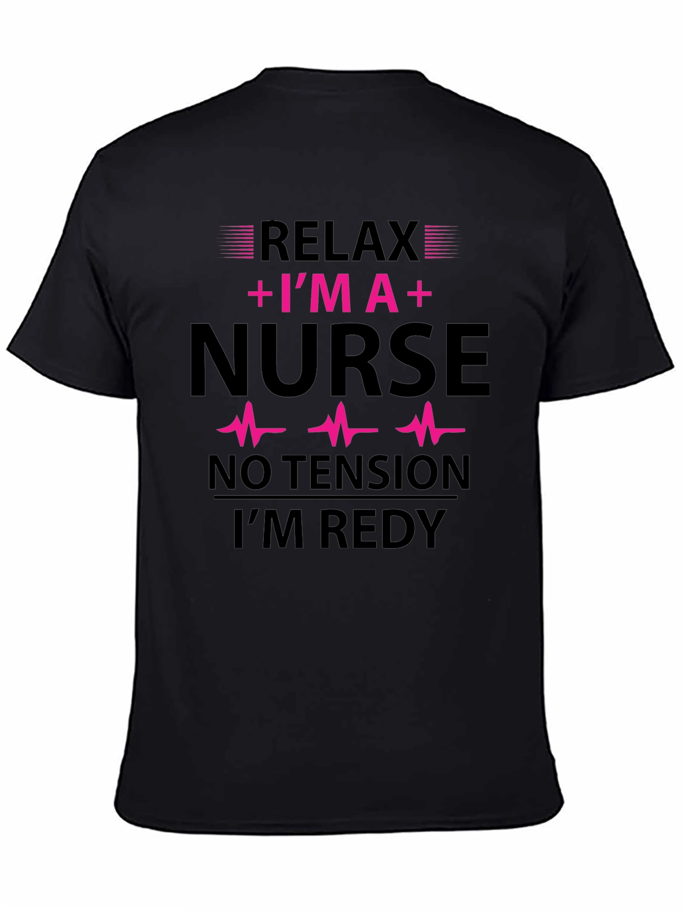 Relax Im A Nurse Funny T-Shirt