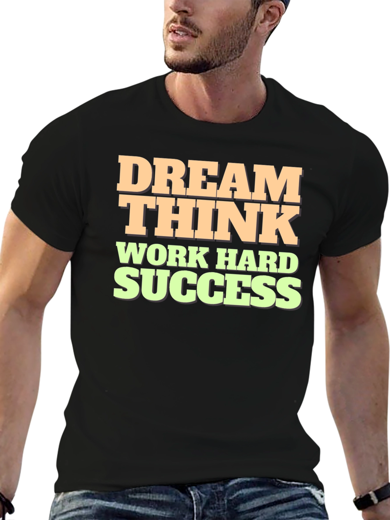 Dream Think Work Hard Success Graphic Tee
