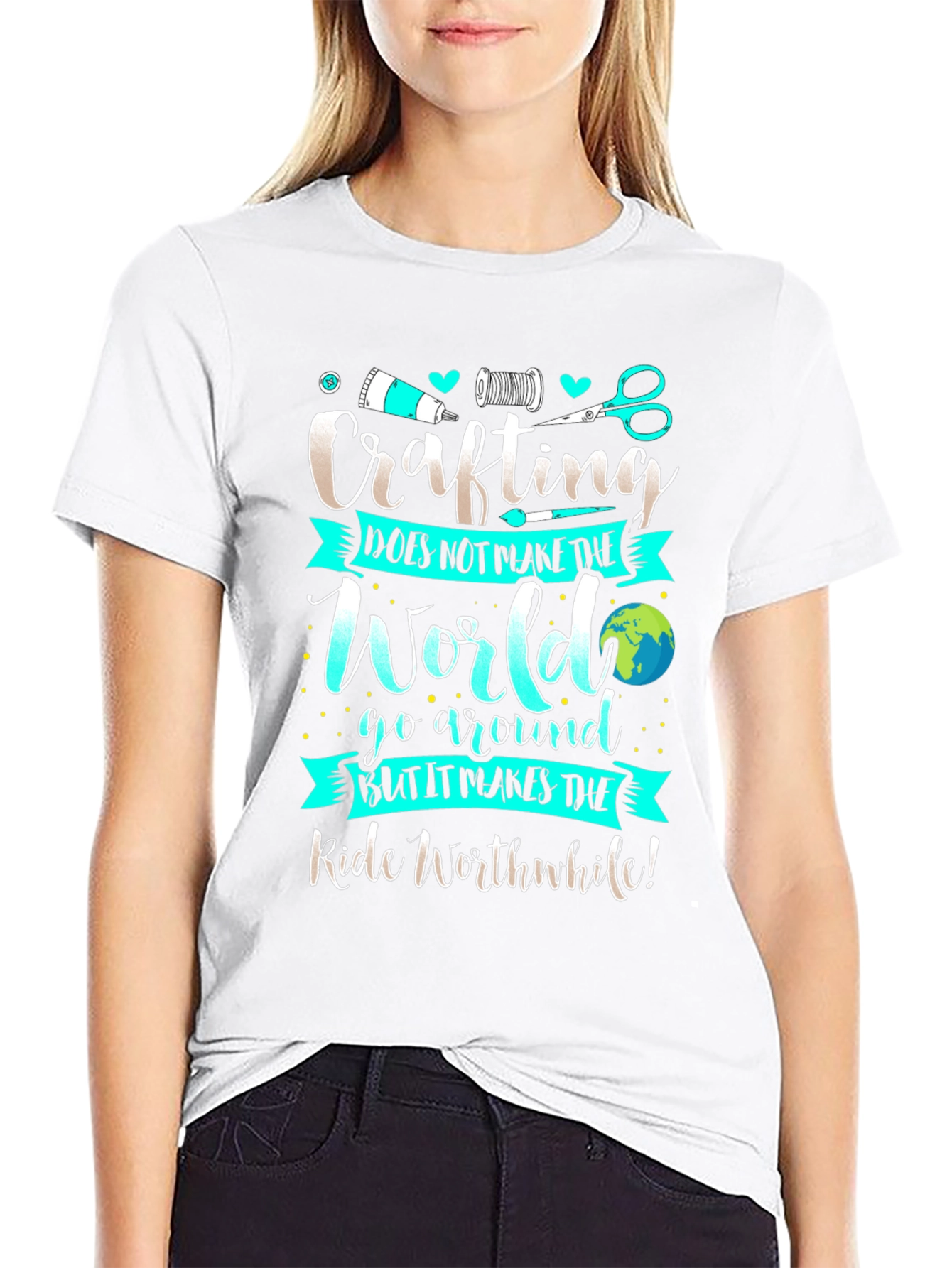 Crafting T-Shirt - Makes the Ride Worthwhile