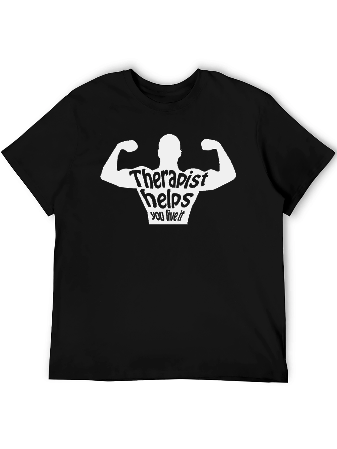 Therapist Helps You Live It Black T-Shirt