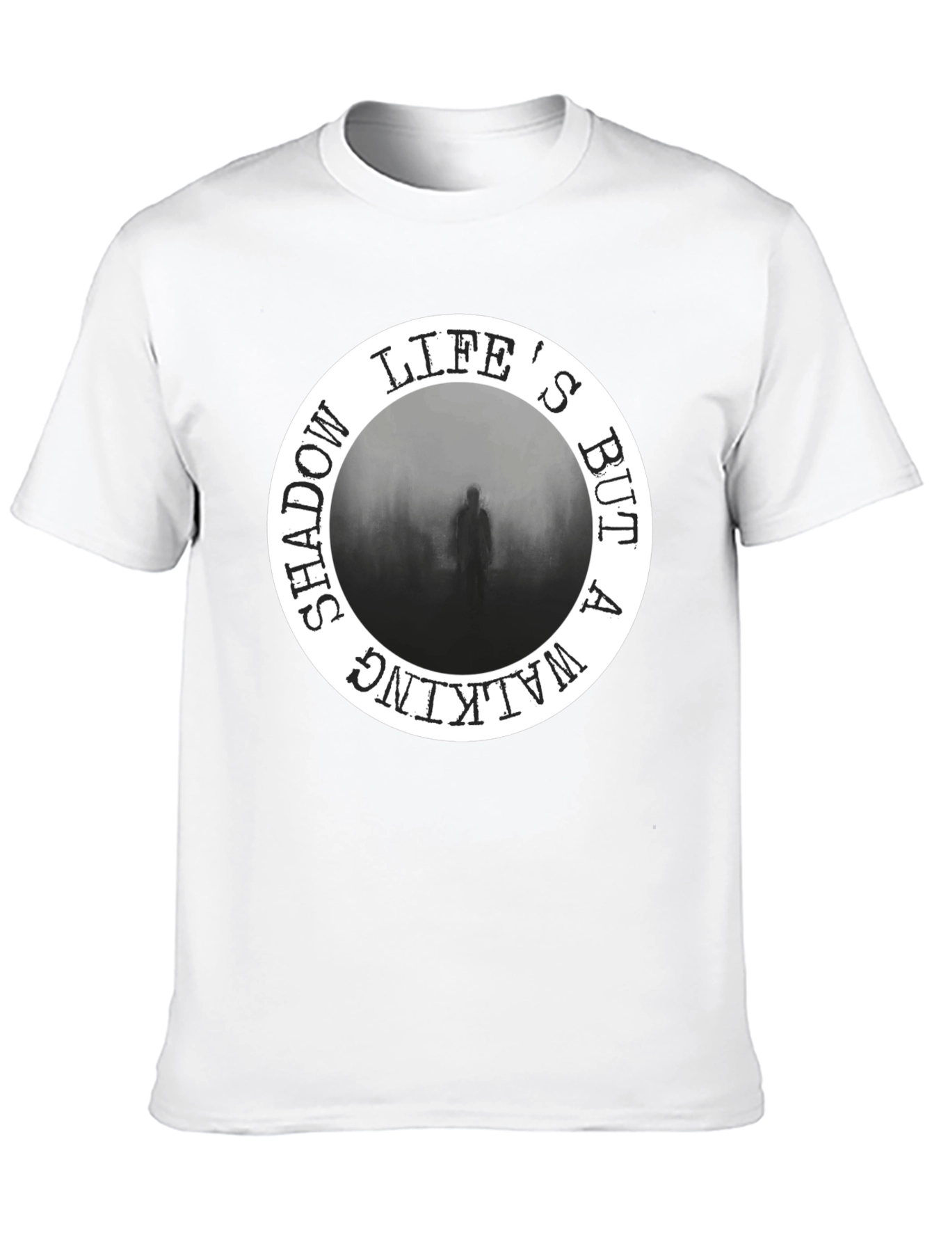 Lifes But A Walking Shadow Black T-Shirt