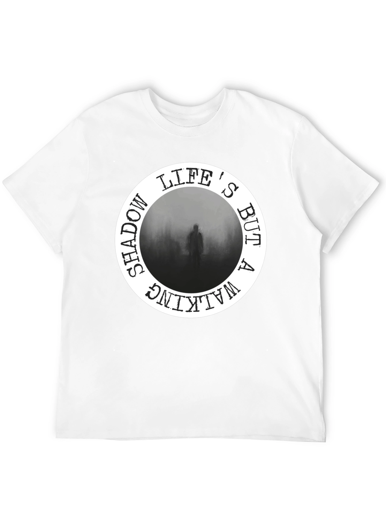 Lifes But A Walking Shadow Black T-Shirt