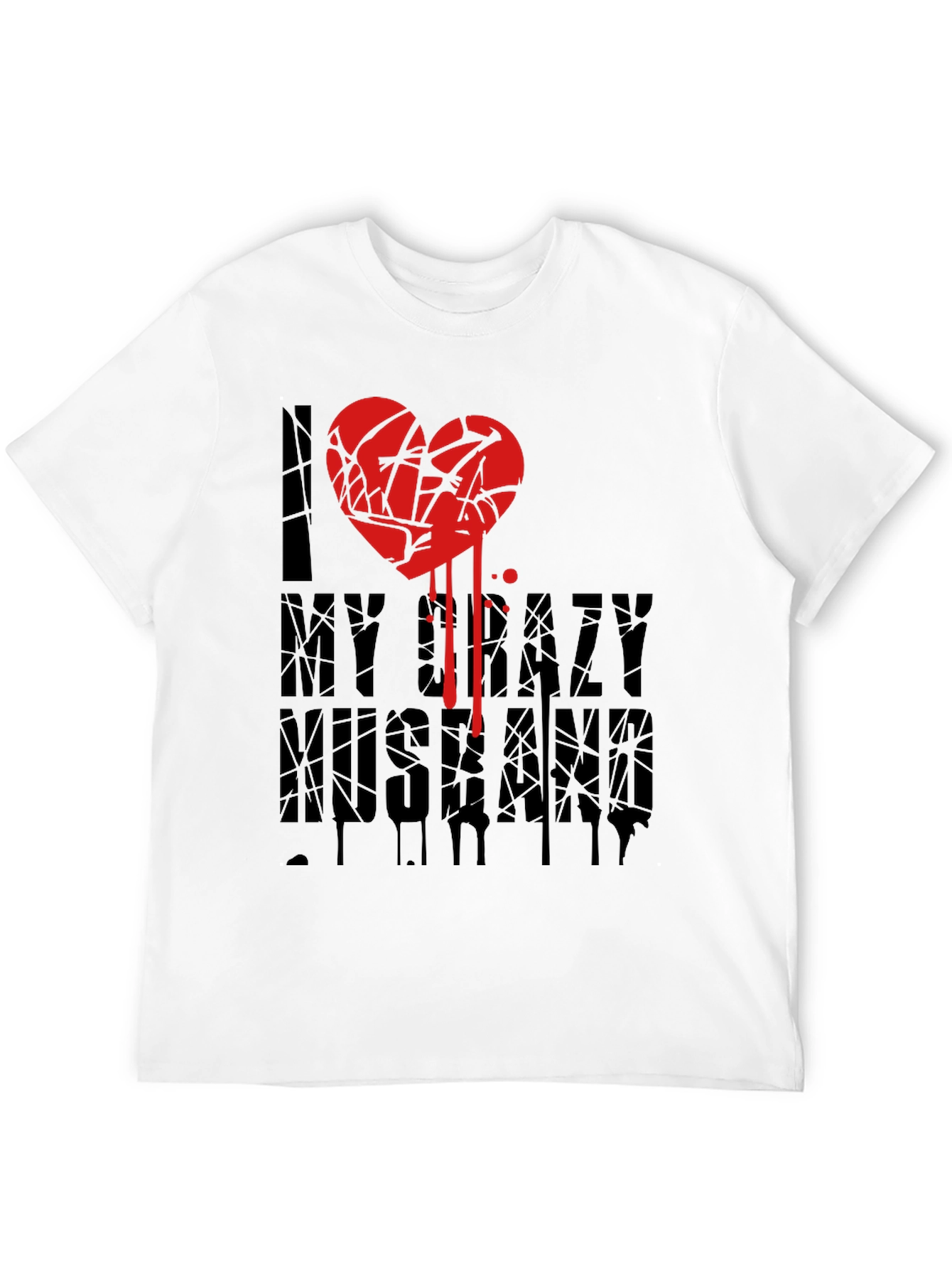 I Love My Crazy Husband T-Shirt Novelty