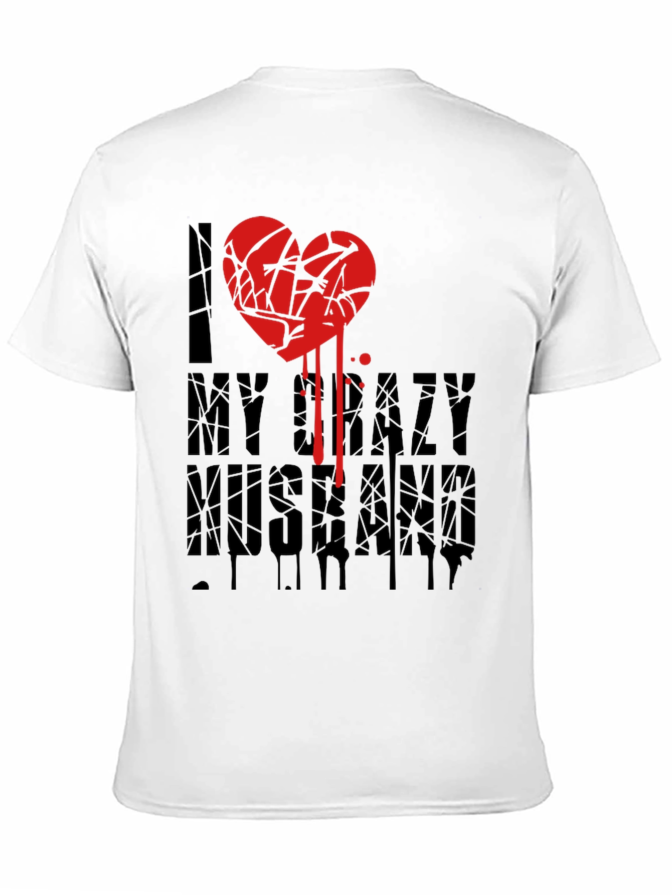 I Love My Crazy Husband T-Shirt Novelty