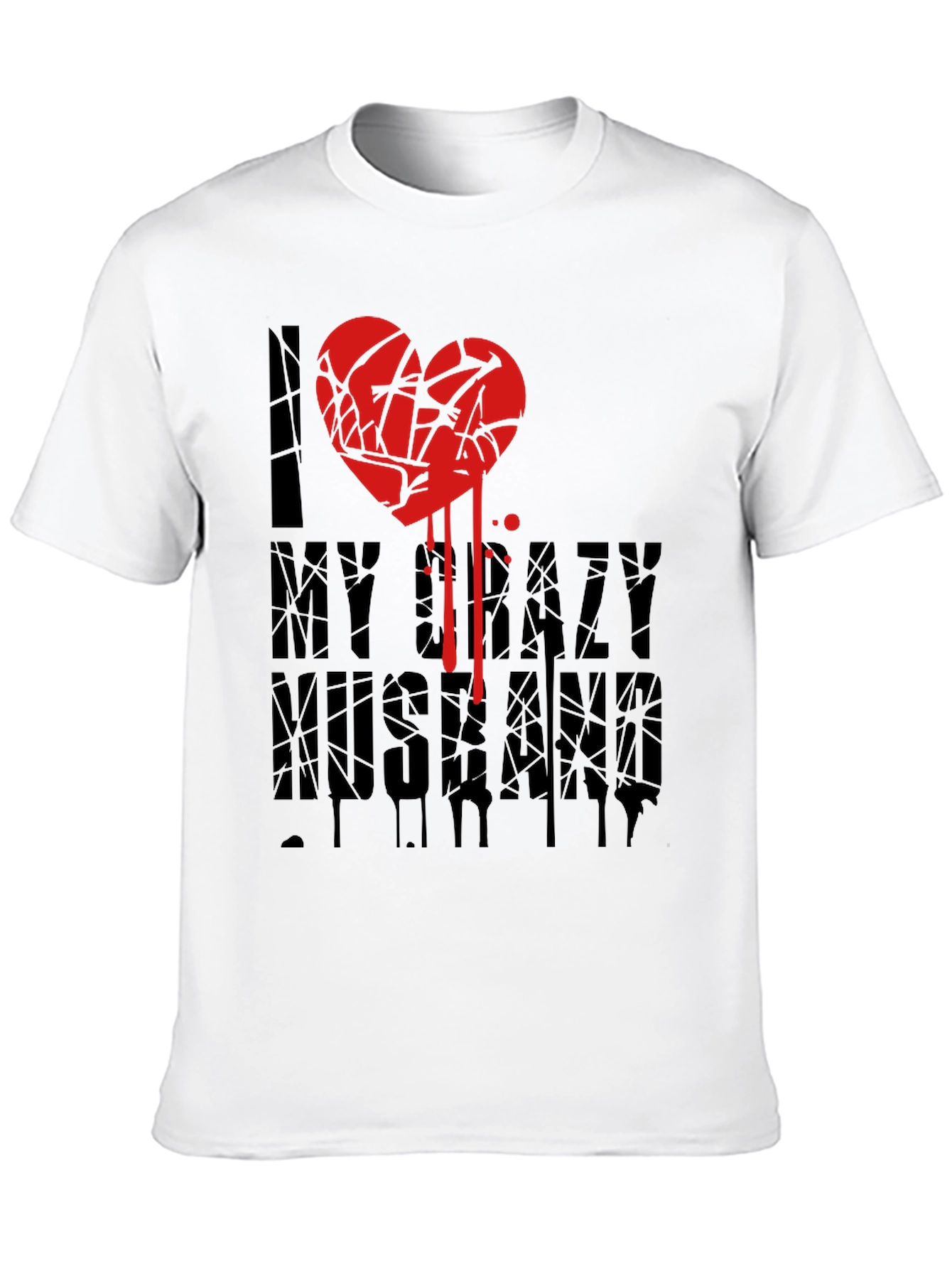 I Love My Crazy Husband T-Shirt Novelty