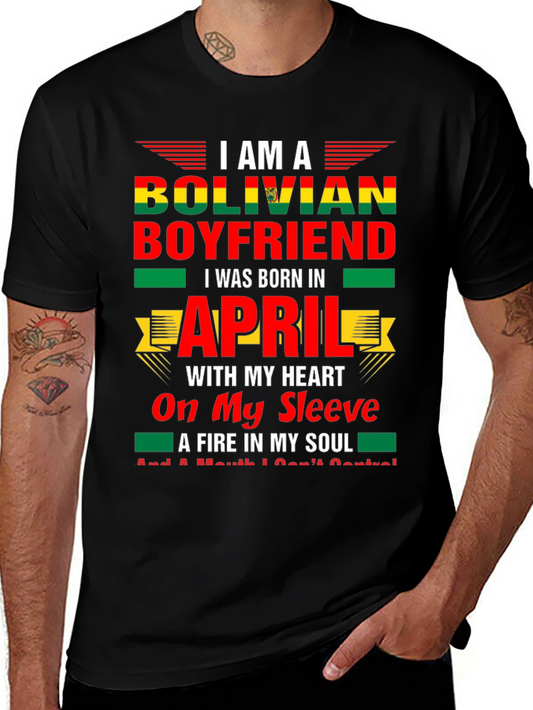 Bolivian Boyfriend April Birthday T-Shirt