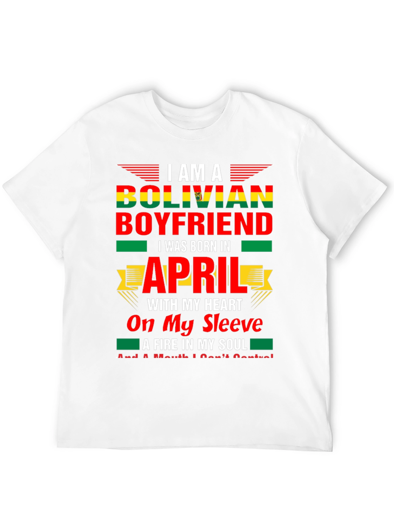 Bolivian Boyfriend April Birthday T-Shirt