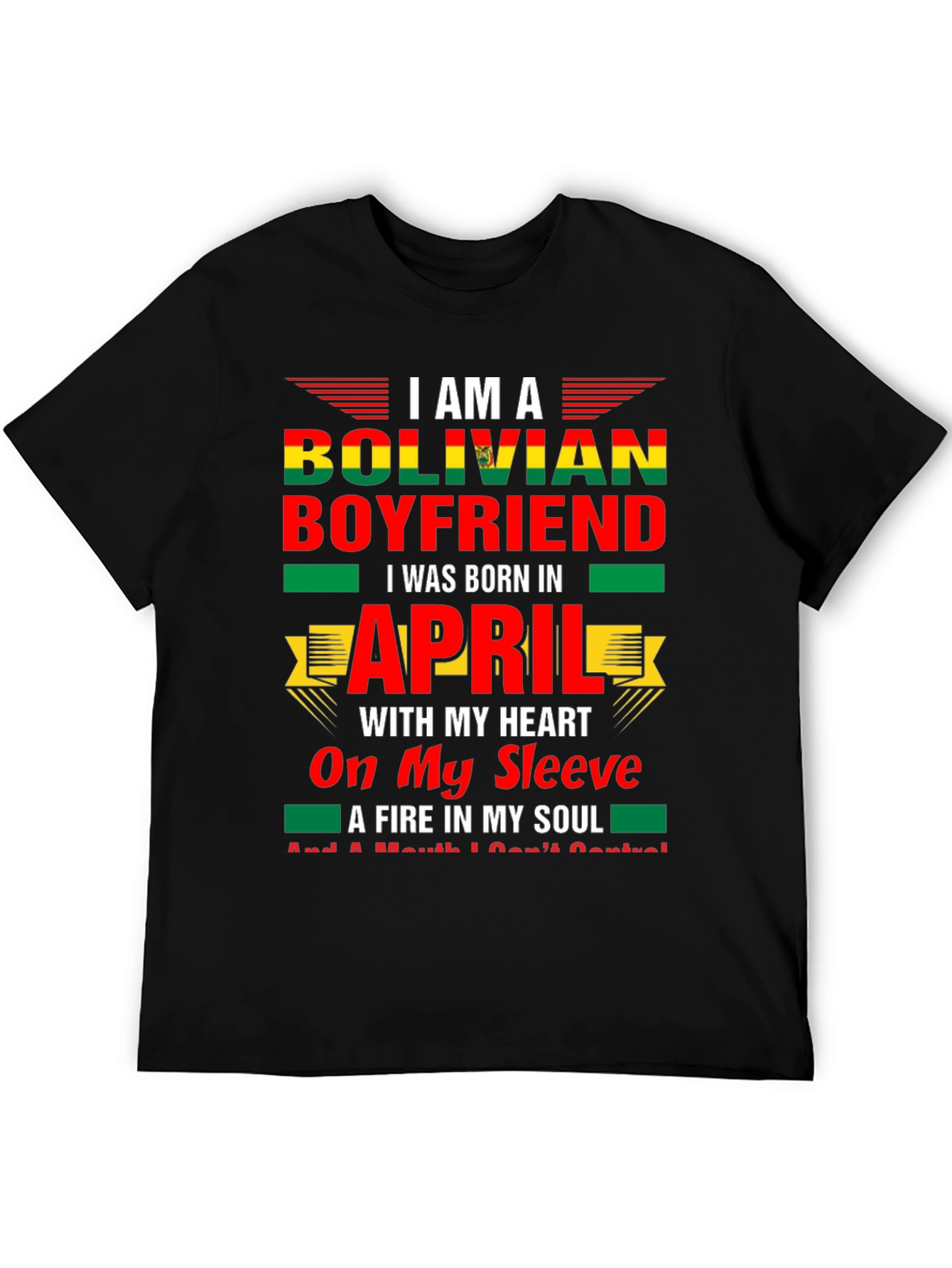 Bolivian Boyfriend April Birthday T-Shirt