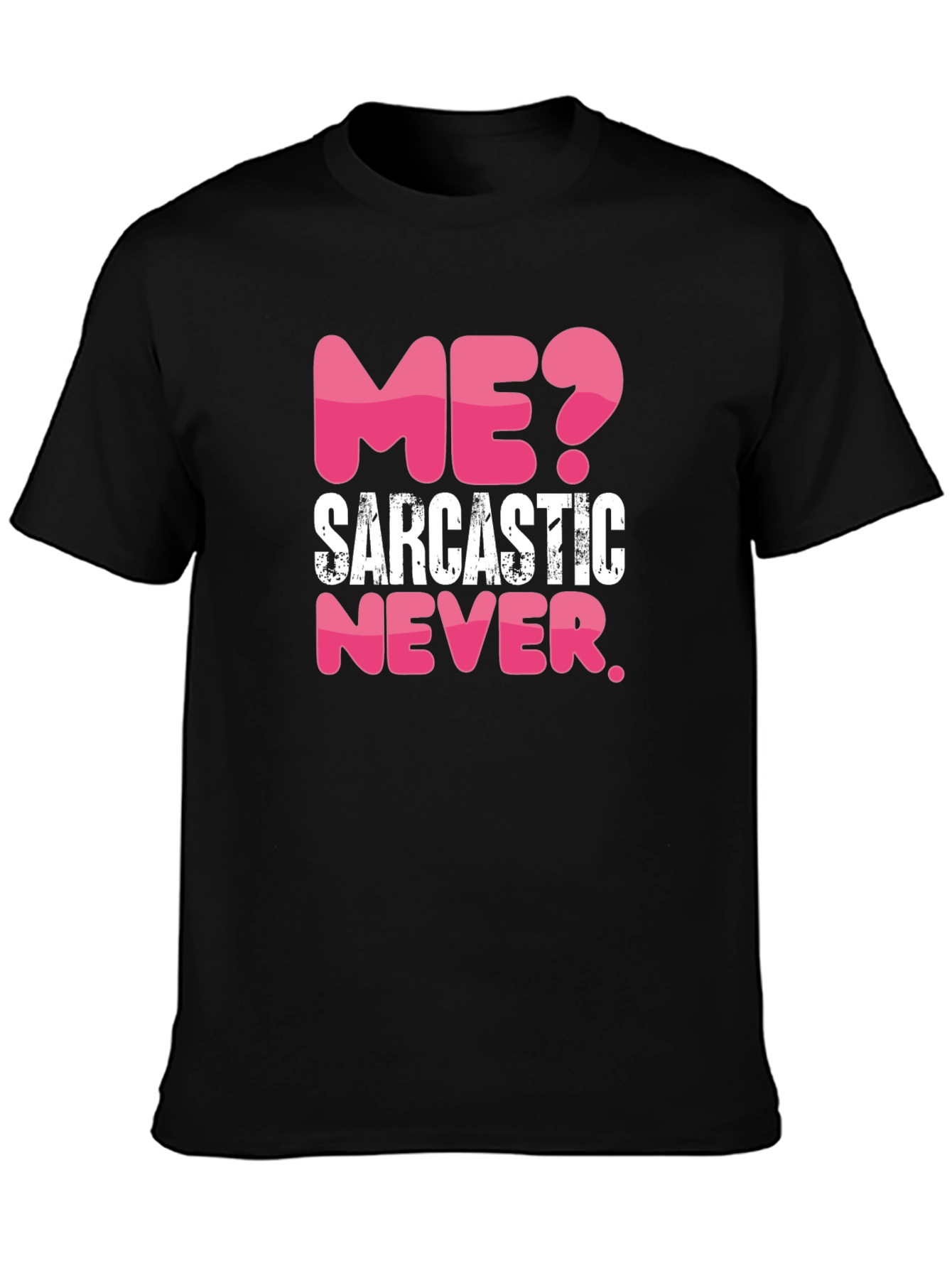 Sarcastic Never Mens Black Graphic T-Shirt