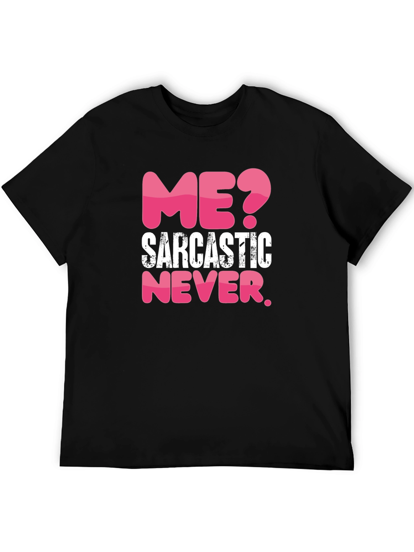 Sarcastic Never Mens Black Graphic T-Shirt