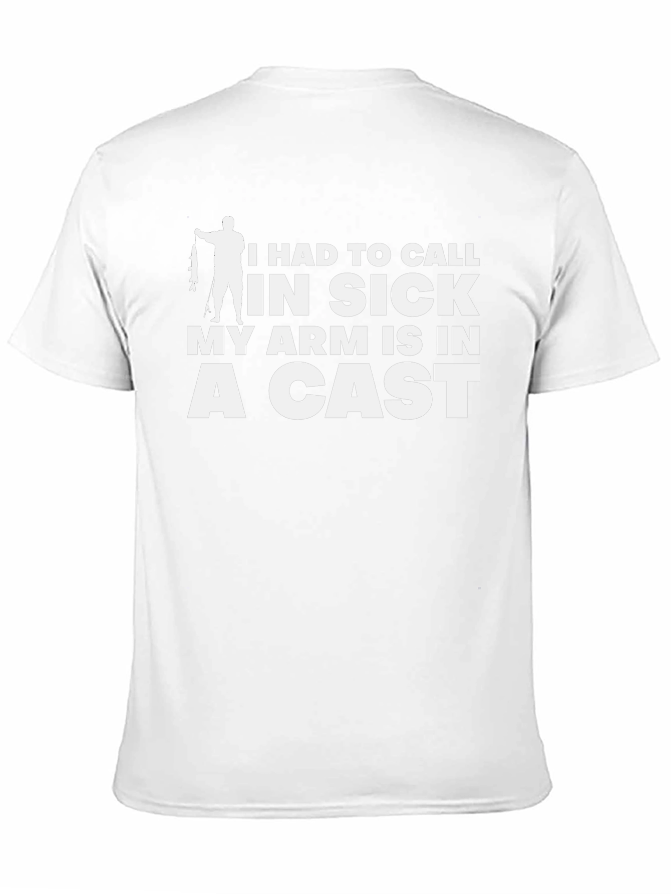 Funny Fishing Excuse T-Shirt - Arm in a Cast