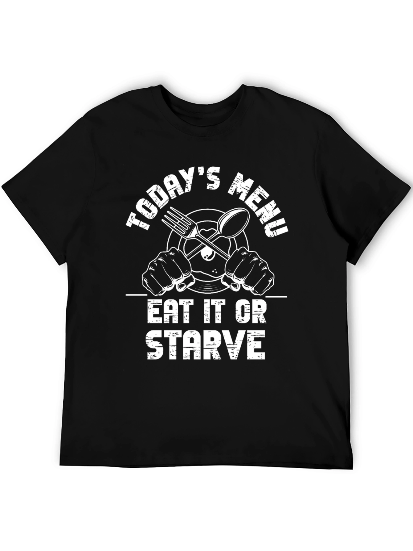 Todays Menu Eat It Or Starve Black T-Shirt
