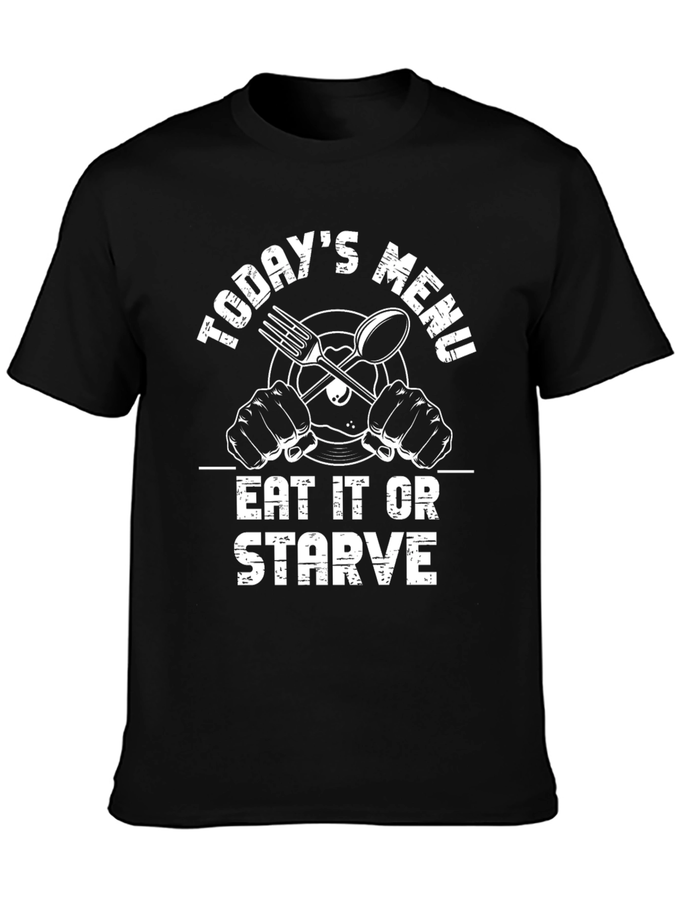 Todays Menu Eat It Or Starve Black T-Shirt