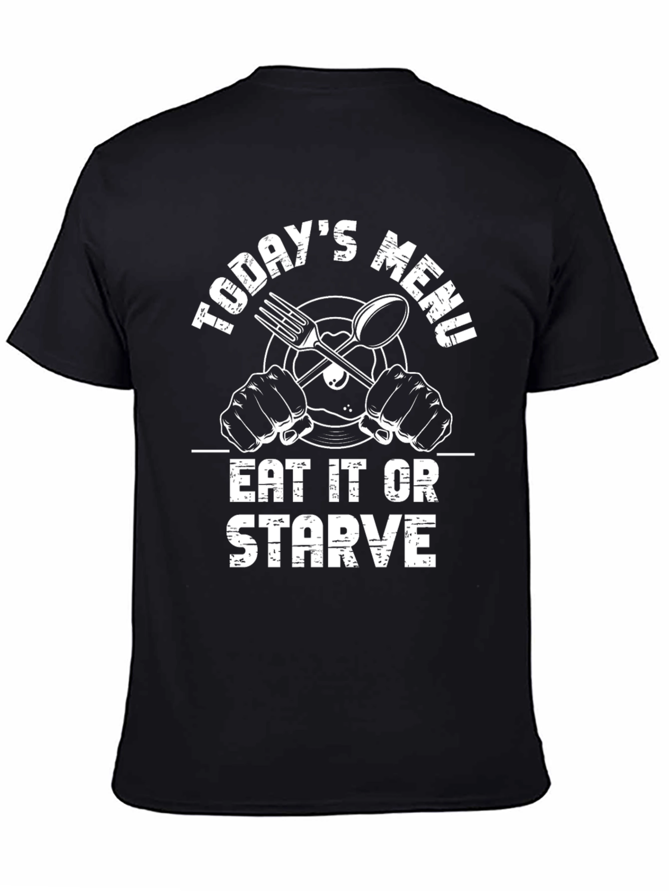 Todays Menu Eat It Or Starve Black T-Shirt