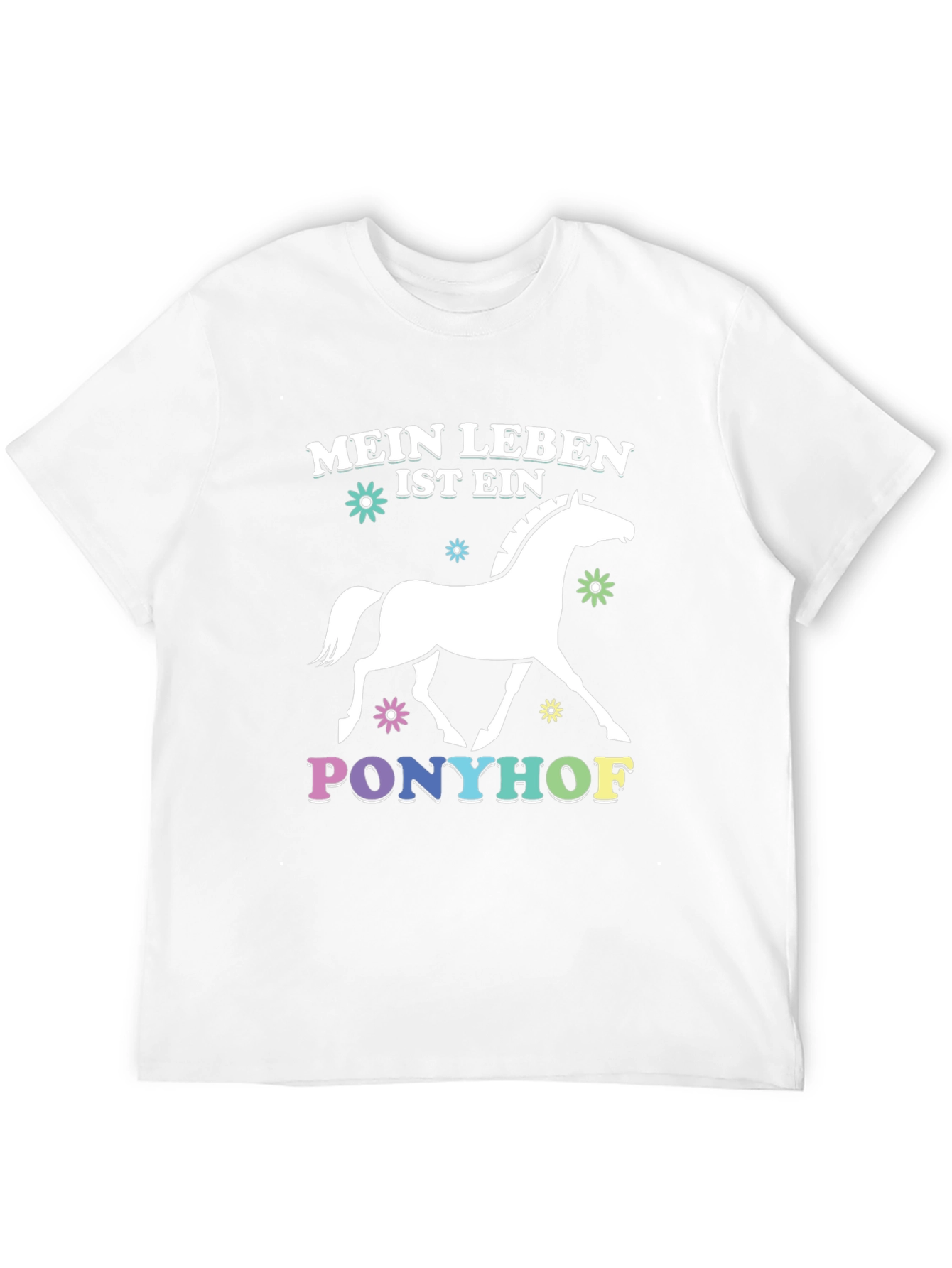 Mein Leben Ist Ein Ponyhof T-Shirt