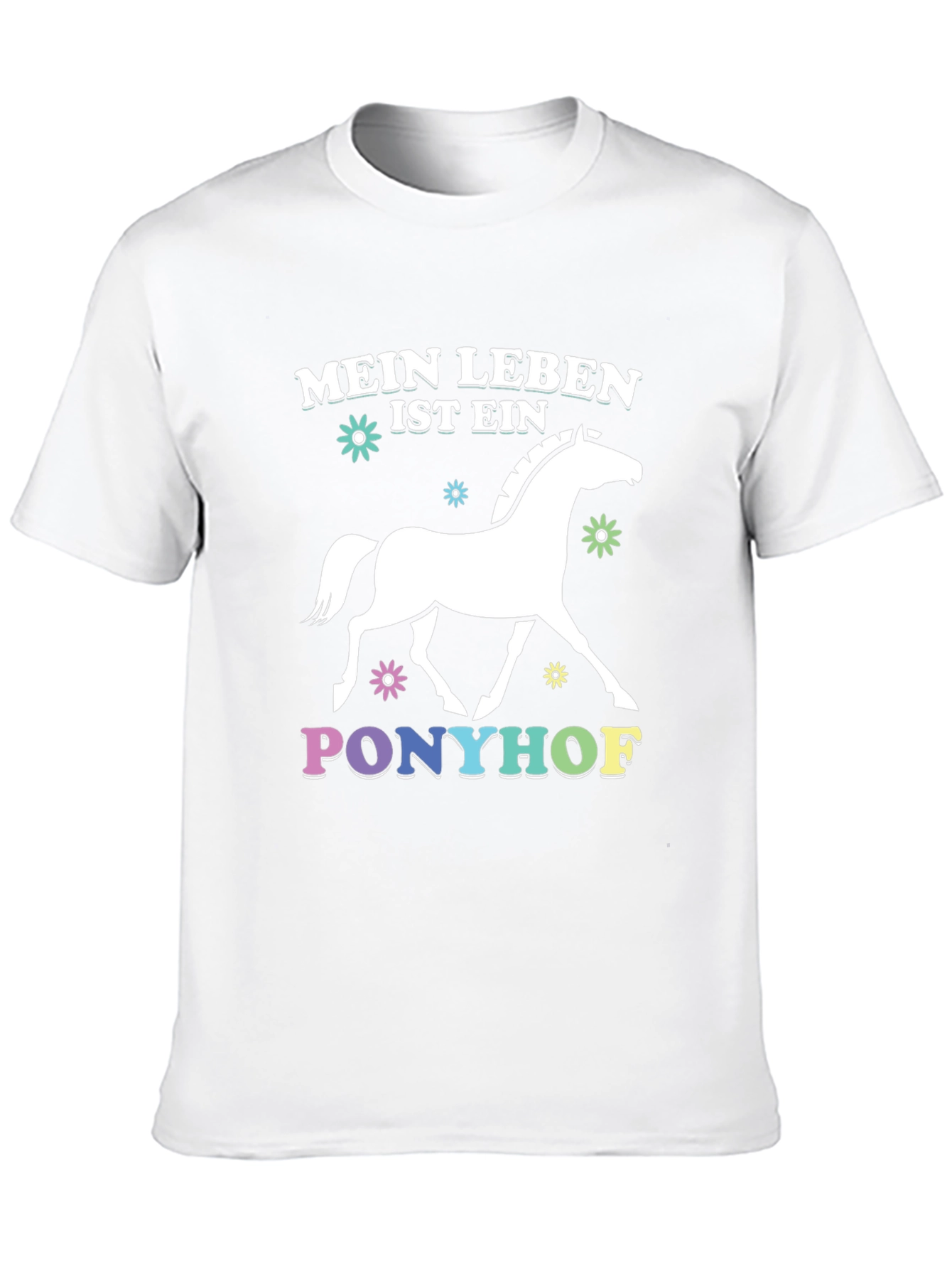 Mein Leben Ist Ein Ponyhof T-Shirt