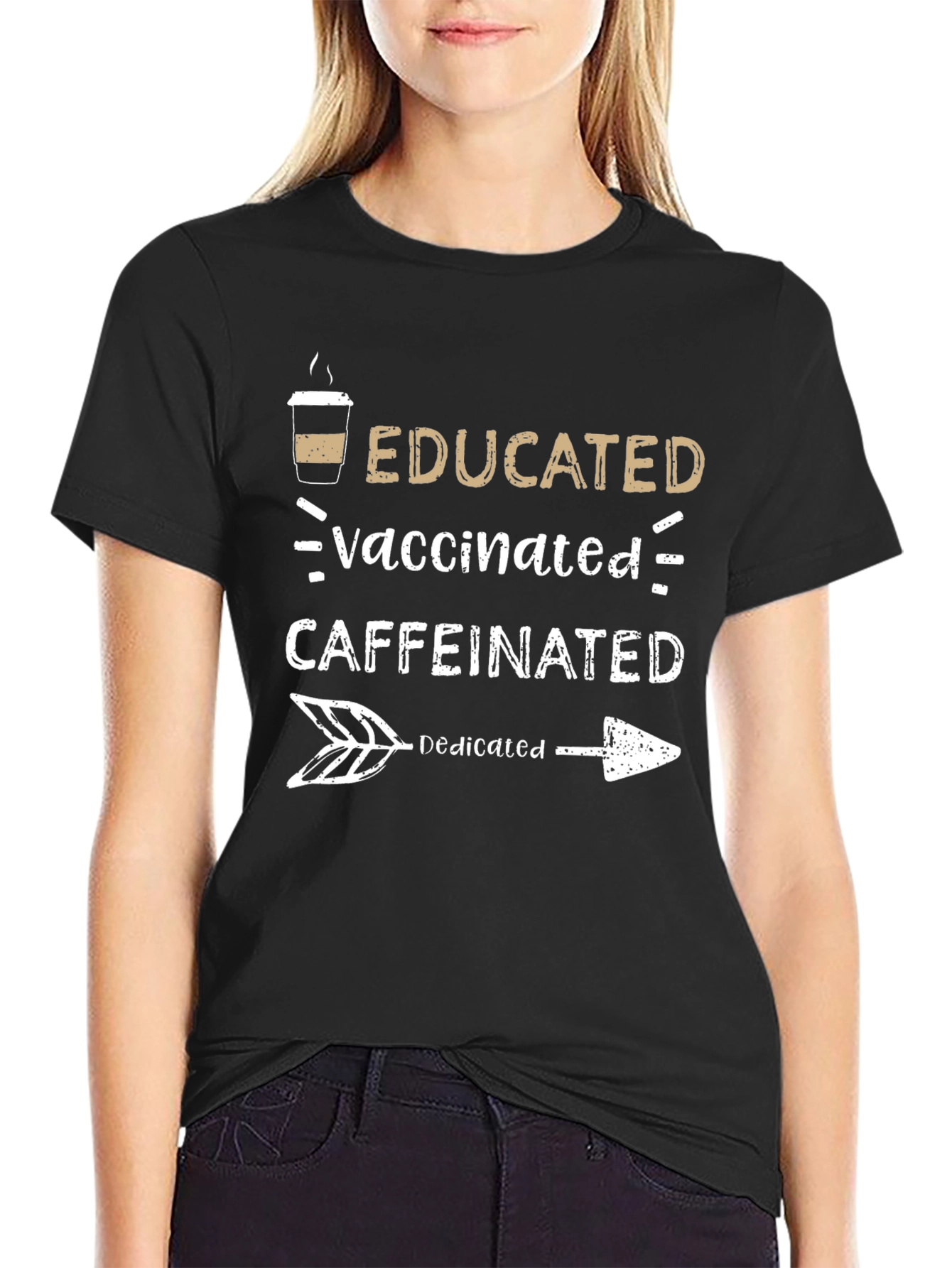 Educated Vaccinated Caffeinated Dedicated T-Shirt