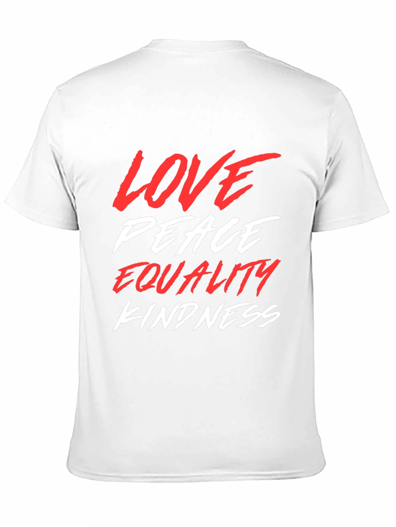 Love Peace Equality Kindness Graphic Tee