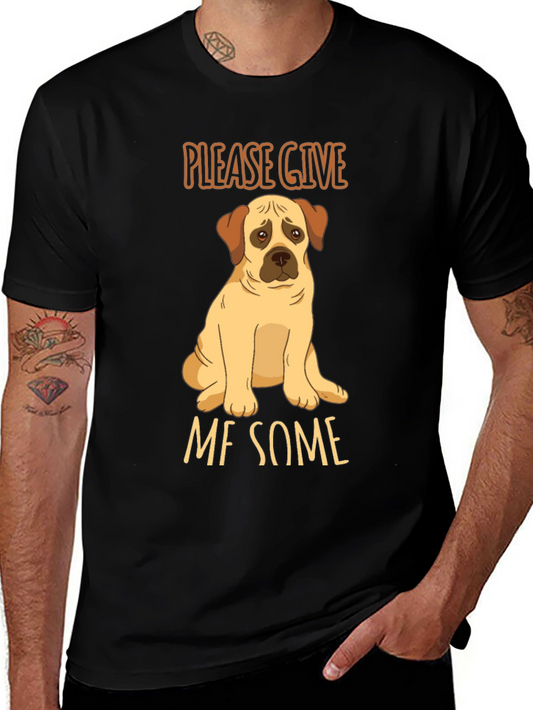 Cute Dog Graphic T-Shirt: Give Me Some!