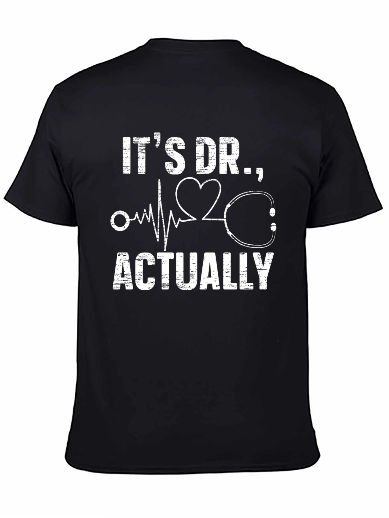 Its Dr. Actually - Funny Medical T-Shirt