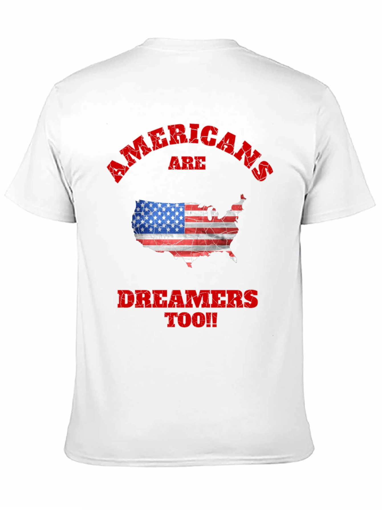 Americans Are Dreamers Too Graphic T-Shirt